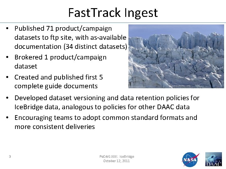 Fast. Track Ingest • Published 71 product/campaign datasets to ftp site, with as-available documentation