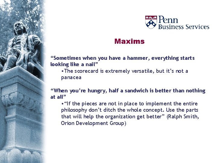 regarding the process of developing the scorecard Maxims “Sometimes when you have a hammer,