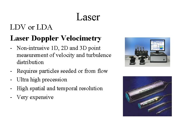 Laser LDV or LDA Laser Doppler Velocimetry - Non-intrusive 1 D, 2 D and