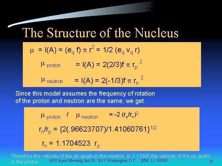 The Structure of the Nucleus m = I(A) = (eq f) p r 2