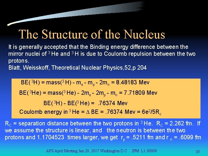 The Structure of the Nucleus It is generally accepted that the Binding energy difference