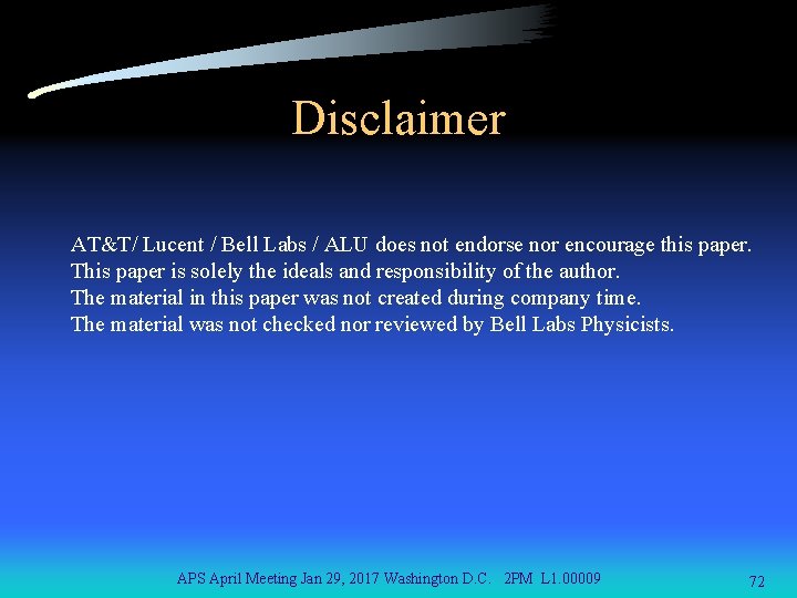 Disclaimer AT&T/ Lucent / Bell Labs / ALU does not endorse nor encourage this