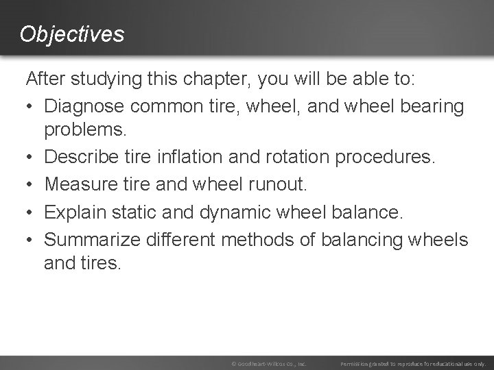 Objectives After studying this chapter, you will be able to: • Diagnose common tire,