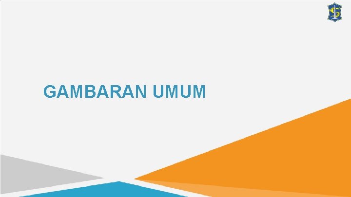 GAMBARAN UMUM 