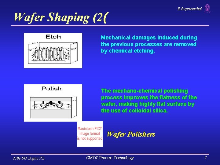 Wafer Shaping (2( B. Supmonchai Mechanical damages induced during the previous processes are removed