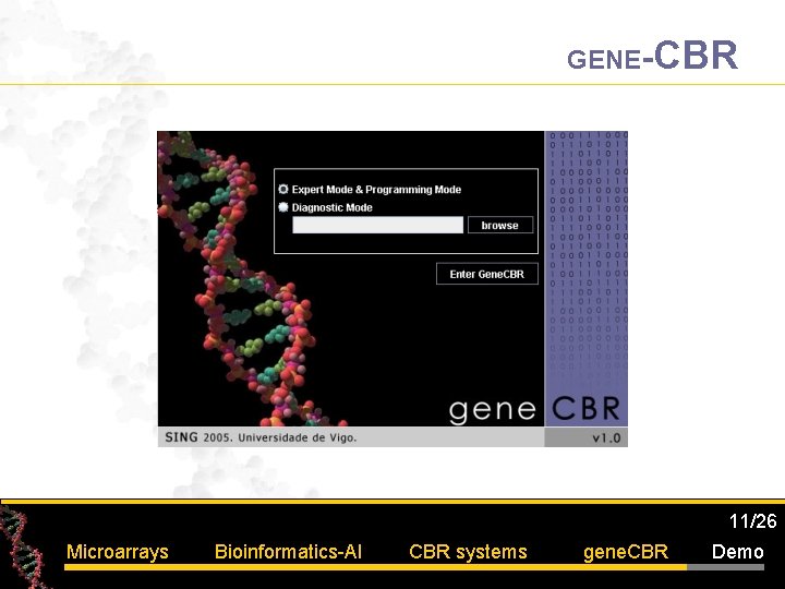 GENE-CBR 11/26 Microarrays Bioinformatics-AI CBR systems gene. CBR Demo 