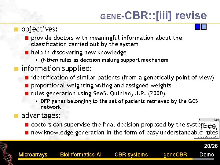 GENE-CBR: : [iii] revise objectives: provide doctors with meaningful information about the classification carried