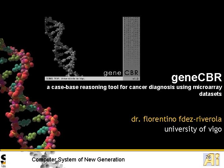 gene. CBR a case-base reasoning tool for cancer diagnosis using microarray datasets dr. florentino