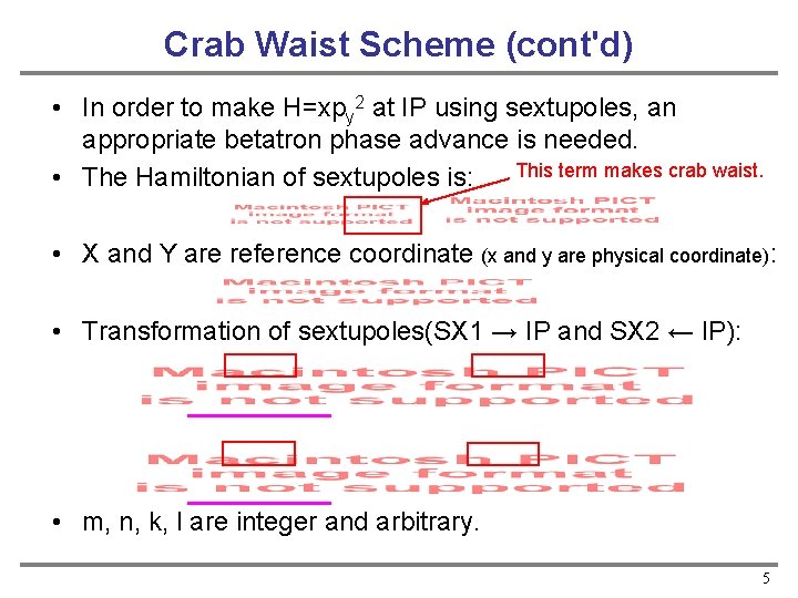 Crab Waist Scheme (cont'd) • In order to make H=xpy 2 at IP using