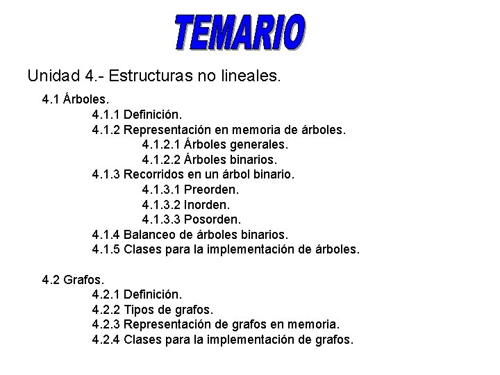 Unidad 4. - Estructuras no lineales. 4. 1 Árboles. 4. 1. 1 Definición. 4.