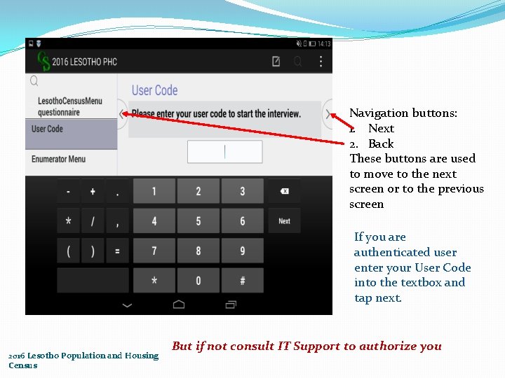Navigation buttons: 1. Next 2. Back These buttons are used to move to the