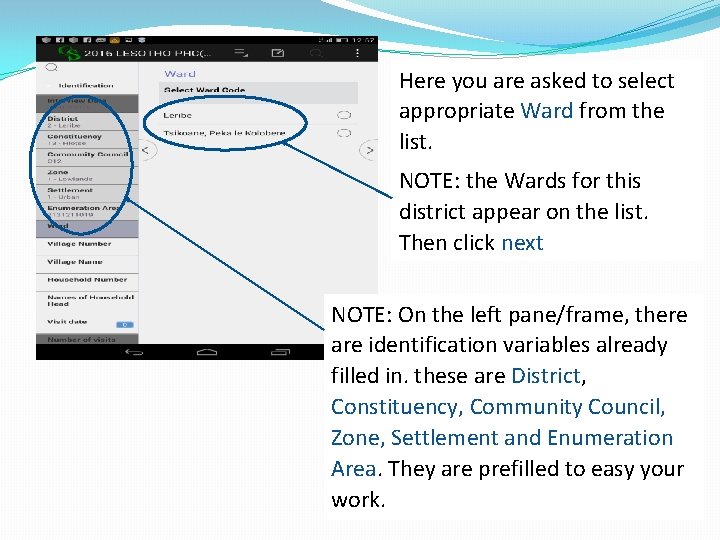Here you are asked to select appropriate Ward from the list. NOTE: the Wards