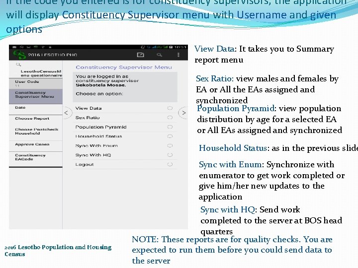 If the code you entered is for constituency supervisors, the application will display Constituency