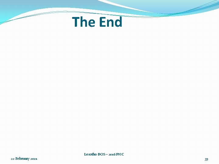 The End 22 February 2021 Lesotho BOS – 2016 PHC 33 