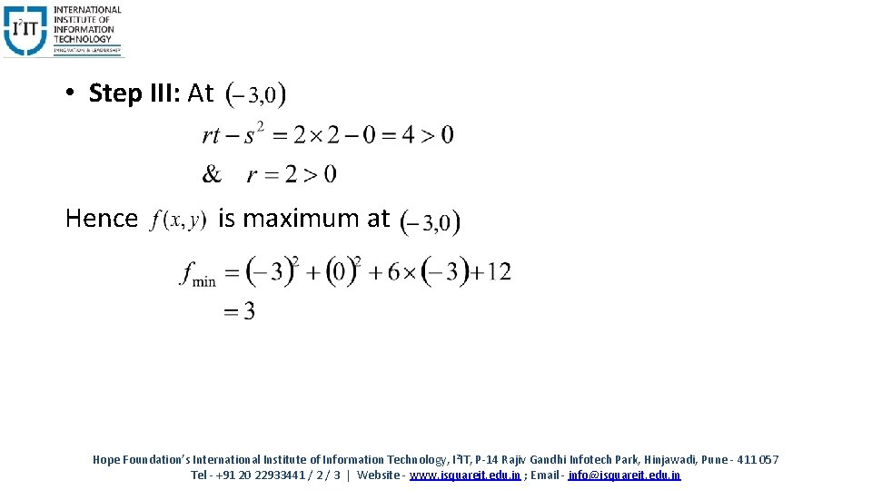  • Step III: At Hence is maximum at Hope Foundation’s International Institute of