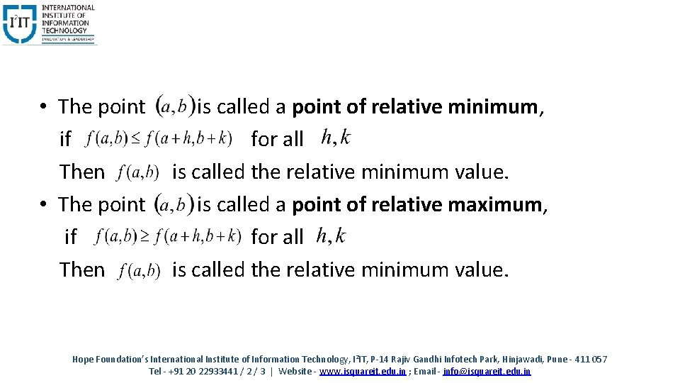  • The point if Then is called a point of relative minimum, for