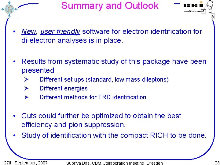 Summary and Outlook • New, user friendly software for electron identification for di-electron analyses