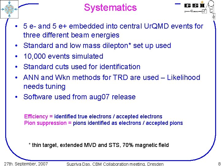 Systematics • 5 e- and 5 e+ embedded into central Ur. QMD events for