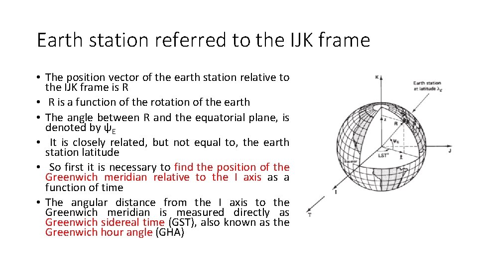 Earth station referred to the IJK frame • The position vector of the earth