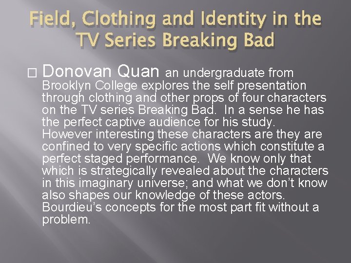 Field, Clothing and Identity in the TV Series Breaking Bad � Donovan Quan an