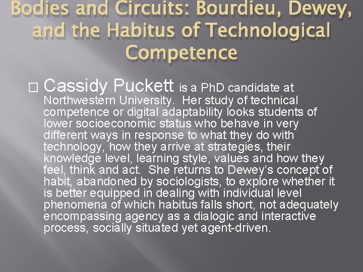 Bodies and Circuits: Bourdieu, Dewey, and the Habitus of Technological Competence � Cassidy Puckett