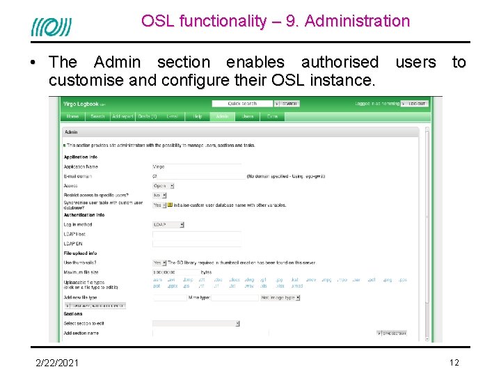 OSL functionality – 9. Administration • The Admin section enables authorised users to customise