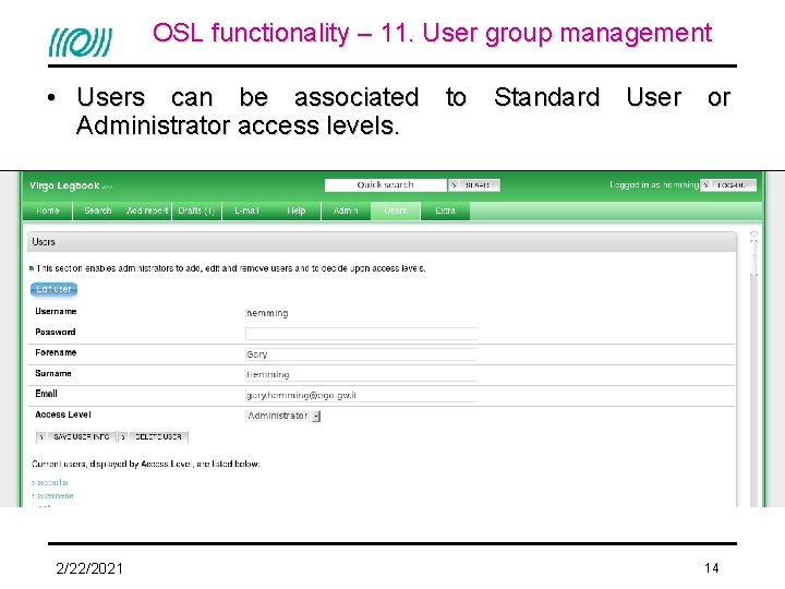 OSL functionality – 11. User group management • Users can be associated to Standard