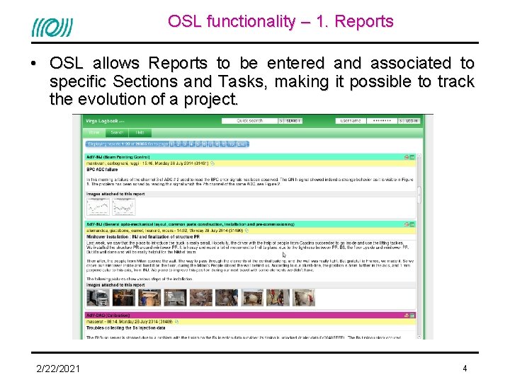 OSL functionality – 1. Reports • OSL allows Reports to be entered and associated