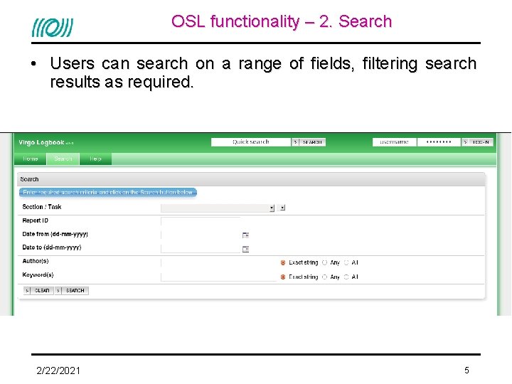 OSL functionality – 2. Search • Users can search on a range of fields,