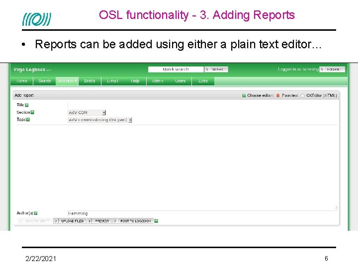 OSL functionality - 3. Adding Reports • Reports can be added using either a