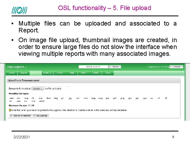 OSL functionality – 5. File upload • Multiple files can be uploaded and associated