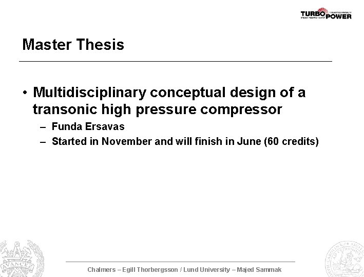 Master Thesis • Multidisciplinary conceptual design of a transonic high pressure compressor – Funda