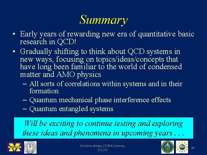 Summary • Early years of rewarding new era of quantitative basic research in QCD!