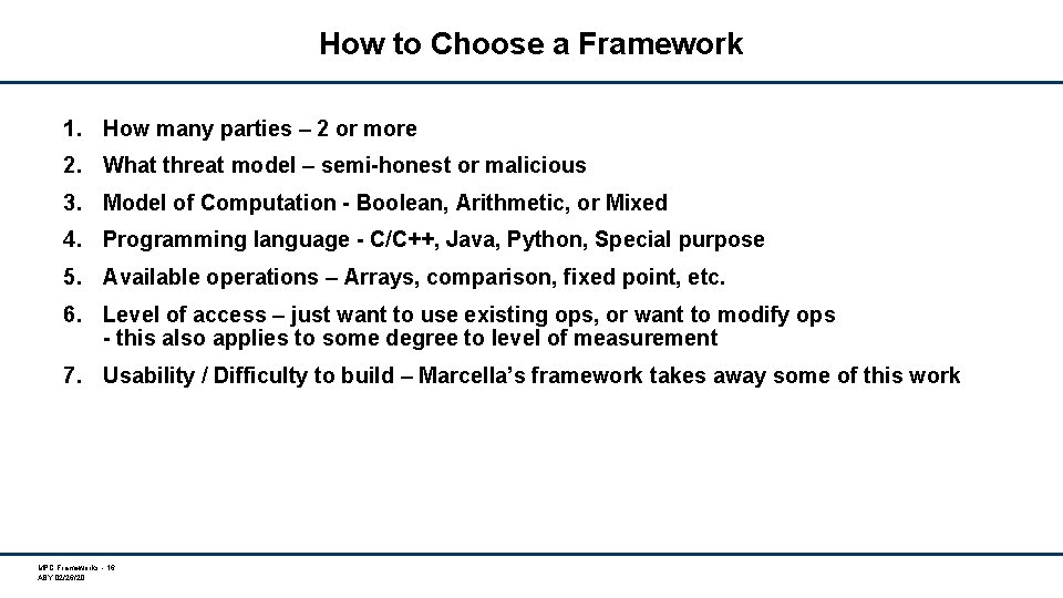 How to Choose a Framework 1. How many parties – 2 or more 2.