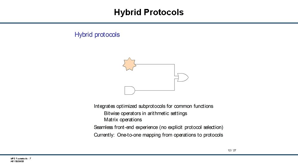Hybrid Protocols MPC Frameworks - 7 ABY 02/26/20 