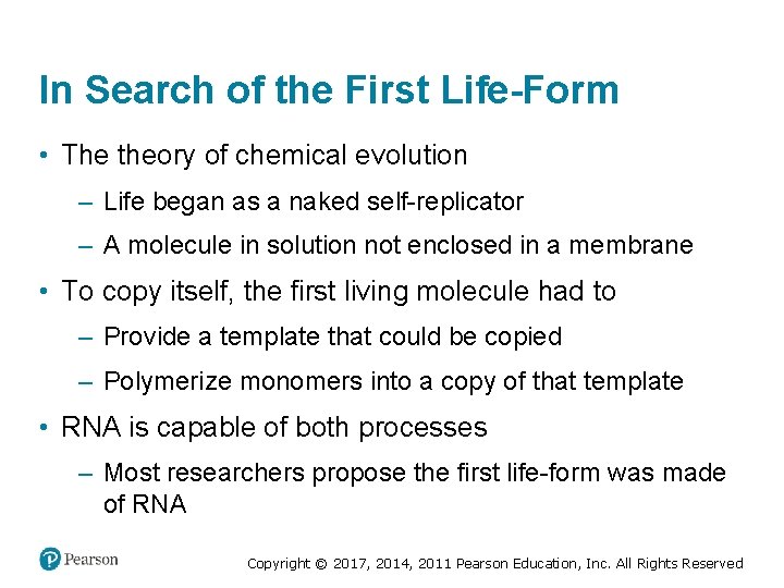 In Search of the First Life-Form • The theory of chemical evolution – Life