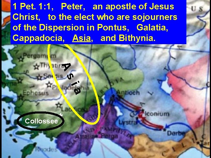 1 Pet. 1: 1, Peter, an apostle of Jesus Christ, to the elect who