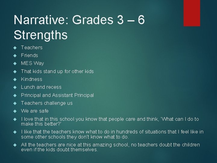 Narrative: Grades 3 – 6 Strengths Teachers Friends MES Way That kids stand up