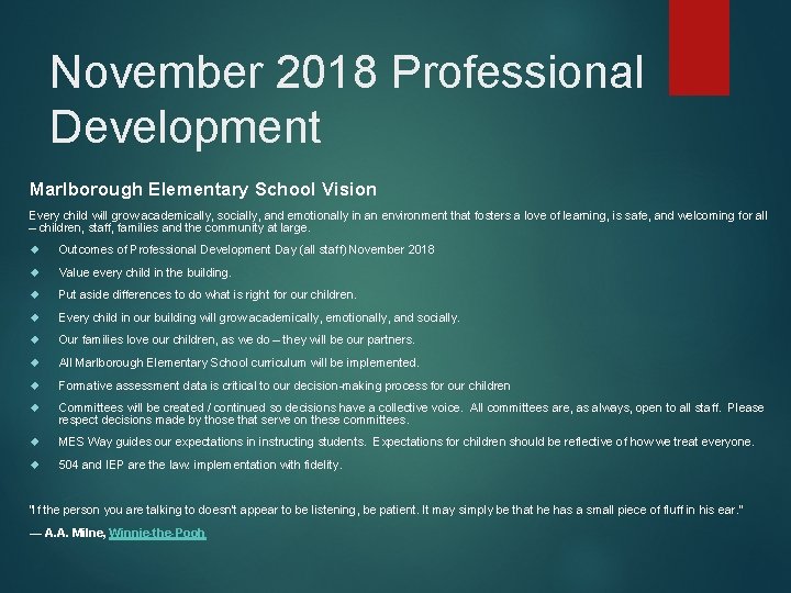 November 2018 Professional Development Marlborough Elementary School Vision Every child will grow academically, socially,