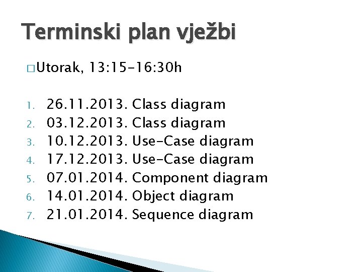 Terminski plan vježbi � Utorak, 1. 2. 3. 4. 5. 6. 7. 13: 15