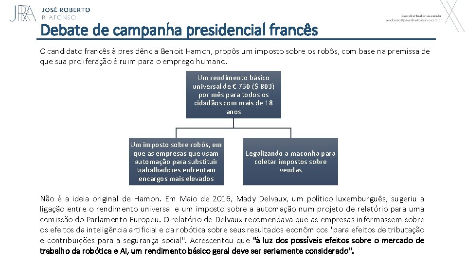 Debate de campanha presidencial francês O candidato francês à presidência Benoit Hamon, propôs um