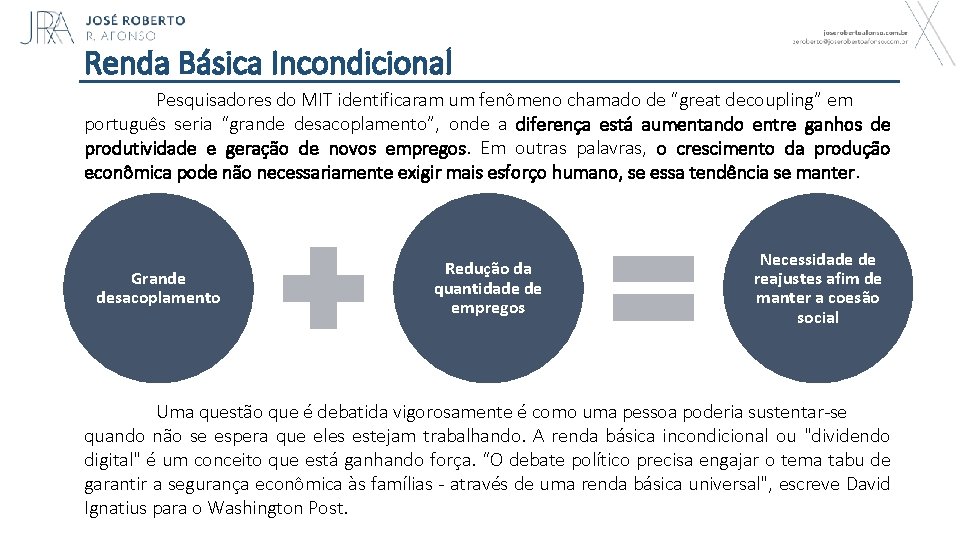 Renda Básica Incondicional Pesquisadores do MIT identificaram um fenômeno chamado de “great decoupling” em