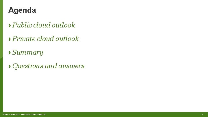 Agenda › Public cloud outlook › Private cloud outlook › Summary › Questions and