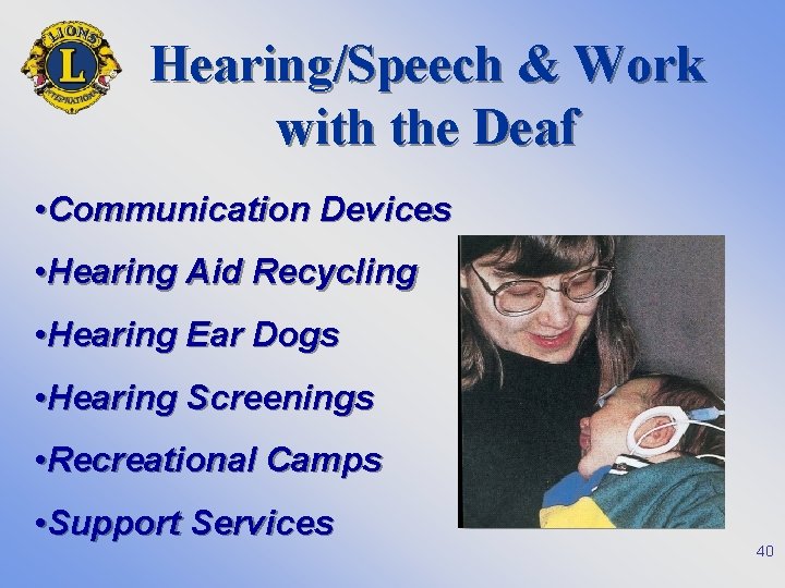 Hearing/Speech & Work with the Deaf • Communication Devices • Hearing Aid Recycling •