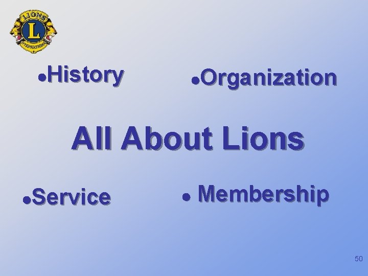 History Organization All About Lions Service Membership 50 