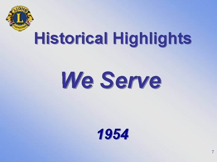 Historical Highlights We Serve 1954 7 