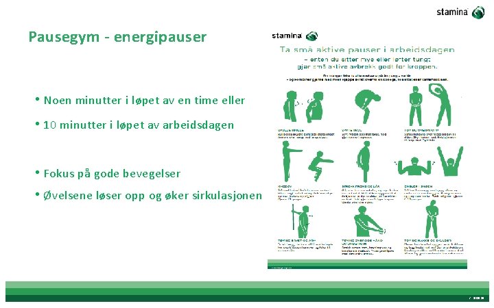 Pausegym - energipauser • Noen minutter i løpet av en time eller • 10