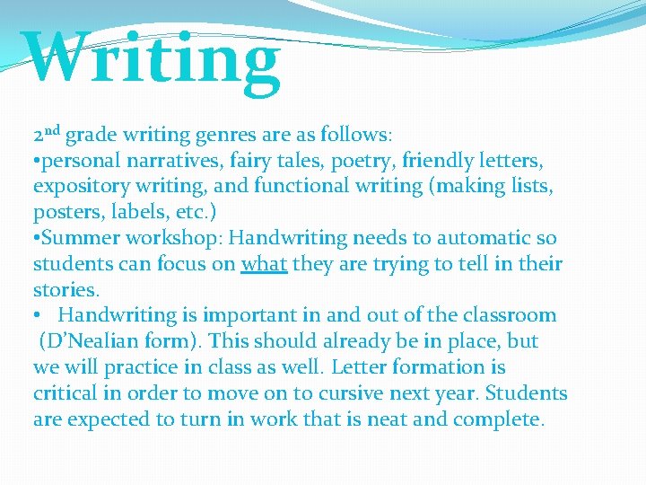 Writing 2 nd grade writing genres are as follows: • personal narratives, fairy tales,