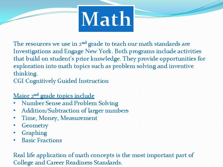 Math The resources we use in 2 nd grade to teach our math standards