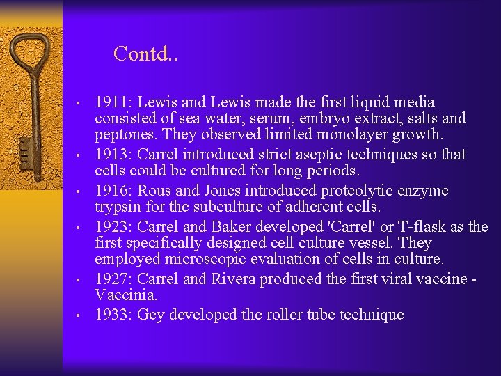 Contd. . • • • 1911: Lewis and Lewis made the first liquid media